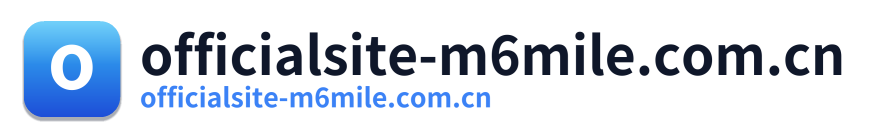 officialsite-m6mile.com.cn